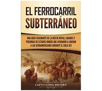 El Ferrocarril Subterráneo