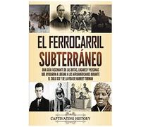 El Ferrocarril Subterráneo