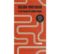 El Ferrocarril Subterráneo Whitehead, Colson (Auteur)
