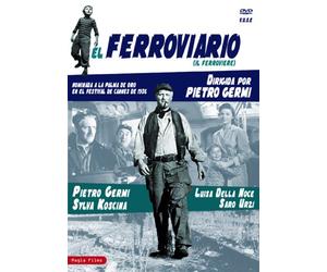 El Ferroviario (Il Ferroviere) 1956 (Real. Pietro Germi) Pietro Germi, Luisa Della Noce, Sylva Koscina, Saro Urzì, Carlo Giuffrè, Renato Speziali, Edoardo Nevola