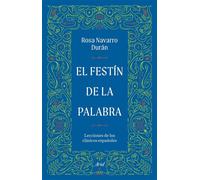 El festín de la palabra Lecciones de los clásicos españoles - Rosa Navarro Durán - Editorial Ariel - ebook (ePub) - Livre
