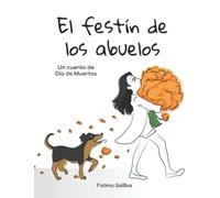 El Festín De Los Abuelos: Un Cuento De Día De Muertos (Spanish Edition)