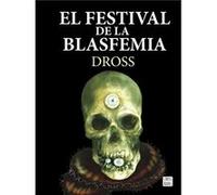 El Festival De La Blasfemia - [Livre en VO] Dross (Auteur)