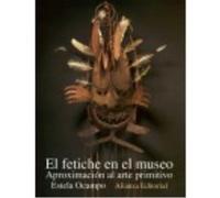 El Fetiche En El Museo - Estela Ocampo Estela Ocampo (Auteur)