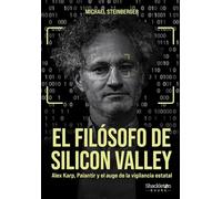 El filósofo de Silicon Valley: Alex Karp, Palantir y el auge de la vigilancia estatal