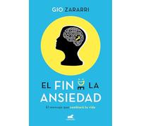 El fin de la ansiedad / An End to Anxiety