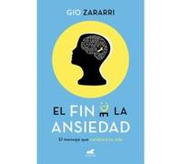 El Fin De La Ansiedad - [Livre en VO] Zararri, Gio (Auteur)