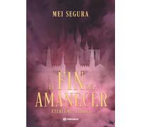 El fin del amanecer: Etérlume libro 1