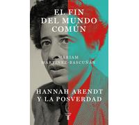 El fin del mundo común Hannah Arendt y la posverdad - Máriam Martínez-Bascuñán - Taurus - ebook (ePub) - Livre