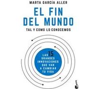 El Fin Del Mundo Tal Y Como Lo Conocemos - [Livre en VO] García Aller, Marta (Auteur)