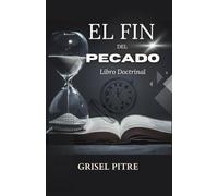 El Fin del Pecado: Libro Doctrinal