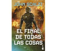 El final de todas las cosas (La Vieja Guardia, 6)
