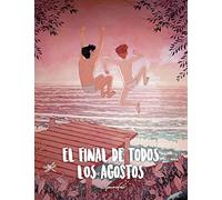 El final de todos los agostos