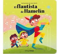 El flautista de Hamelín. Cuento con mecanismos: Ilustraciones de Leire Martín