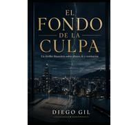 EL FONDO DE LA CULPA: Thriller financiero literario