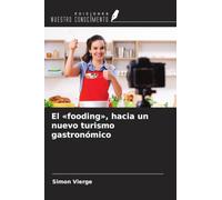 El 'fooding', hacia un nuevo turismo gastronómico