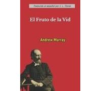 El Fruto De La Vid (Con Notas) (Spanish Edition)