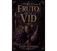 El Fruto de la Vid: La Arquitectura Espiritual del Quebranto, Transformación y Nueva Criatura en Cristo