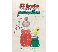 El fruto de nuestras entrañas