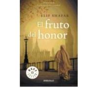 El Fruto Del Honor - Shafak, Elif Shafak, Elif (Auteur)