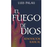 El Fuego de Dios by Palau Luis Palau Luis Palau (Auteur)