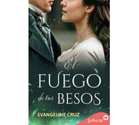 El fuego de tus besos - Evangeline Cruz - SELECTA - ebook (ePub) - Livre