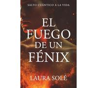 El fuego de un Fénix: Salto cuántico a la vida