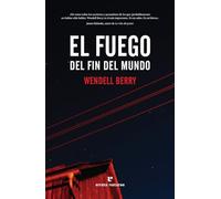 El fuego del fin del mundo/ The World-Ending Fire