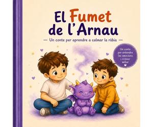 El Fumet de l'Arnau: Un conte per aprendre a calmar la ràbia