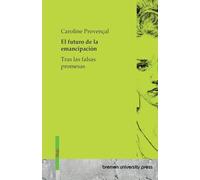 El futuro de la emancipación: Tras las falsas promesas