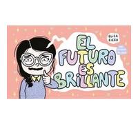 El Futuro Es Brillante - [Livre en VO] Riera, Elisa (Auteur)