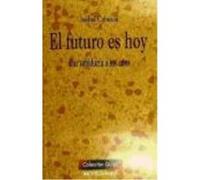 El Futuro Es Hoy. Dar Sabiduría Los Años - Biblioteca Nueva Biblioteca Nueva (Auteur)