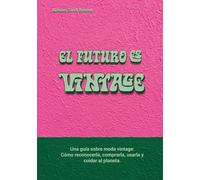El Futuro Es Vintage: Cómo la historia, la sostenibilidad y la belleza de lo duradero están redefiniendo la moda.
