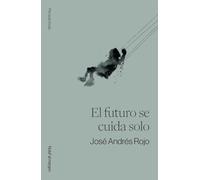 El futuro se cuida solo