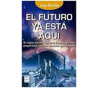El Futuro Ya Está Aquí