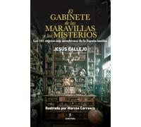 El gabinete de las maravillas y los misterios/ The cabinet of wonders and mysteries