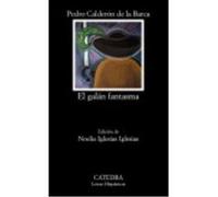 El Galán Fantasma - Calderón de la Barca, Pedro Calderón De La Barca, Pedro (Auteur)