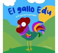 El gallo Edu y la guitarra perdida