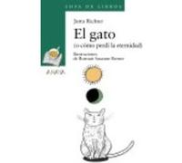El Gato (O Cómo Perdí La Eternidad) - Richter ,Jutta , Berner, Rotraut Susanne , Seco Reeg ,Moka Richter , Jutta , Berner, Rotraut Susanne , Seco Reeg , Moka (Auteur)