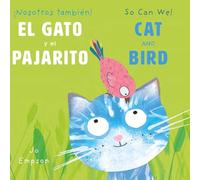 El Gato Y El Pajarito/ Cat and Bird