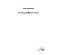 El Gaucho Martín Fierro