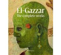 El-Gazzar. The complete works Valérie Didier (Auteur), Hussam Rashwan (Auteur)