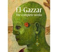 Valérie Didier, Hussam Rashwan – El-Gazzar. The complete works – Coffret – Beau livre – Norma