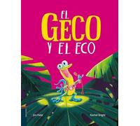 El geco y el eco / The Gecko and the Echo
