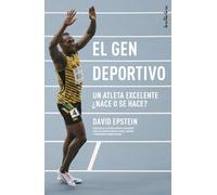 El gen deportivo / The Sports Gene: Un Atleta Excelente Nace O Se Hace / an Excellent Athlete Is Born or Made