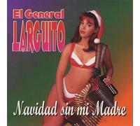 El General Larguito - Navidad Sin Mi Madre