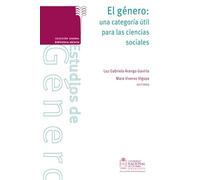 El genero. Una categoria util para las ciencias sociales