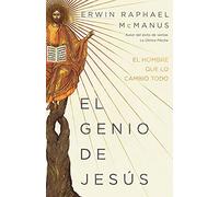 El genio de Jesús / Genius of Jesus: El hombre que lo cambió todo