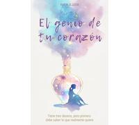 El genio de tu corazón: Guía para mujeres que quieren dominar el amor propio y vivir con valentía. Libros de Superación Personal en Español