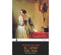 El Genio del Mal -Una historia doméstica-: Edición completa, anotada e ilustrada